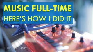 How I Became A Full-Time Recording Artist