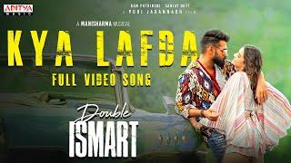 Kya Lafda Full Video Song | Double ISMART | Ram Pothineni | Kavya Thapar |Puri Jagannadh |Manisharma