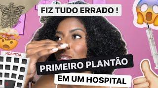 MEU PRIMEIRO PLANTÃO DE TÉCNICO DE ENFERMAGEM 🩺 | Fiz tudo errado !‍️