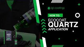 How To Apply: IGL Coatings Ecocoat Quartz