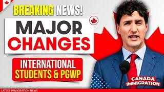 Major Changes for International Students & PGWP in Canada | Immigration Canada