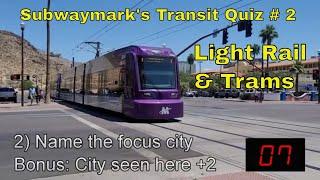 Subwaymark's Transit Quiz #2: Light Rail/Trams