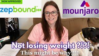 NOT LOSING WEIGHT ON MOUNJARO?! This could be why!!