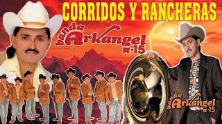 Banda Arkangel R15 || Puros Exitos de Oro  Banda Arkangel R15 || Corridos y Rancheras