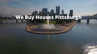 We Buy Houses Any Condition Pittsburgh Pennsylvania - Cash For Homes Pittsburgh