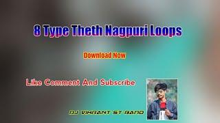 8 Type Theth Loops Pack//Download Now//Theth Nagpuri Beat 2023//Dj Vikrant St BaNo