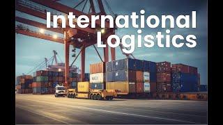 Navigating International Logistics (5 Minutes)