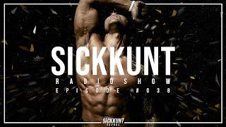 SICKKUNT RADIOSHOW #038 (ZYZZ FUARKSTYLE 2025 Ψ)