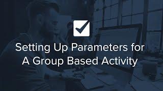 Setting Up Parameters for a Group Based Activity | Checkfront's 2 Minute Check-Ups