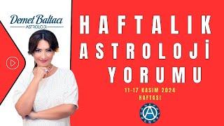 HAFTALIK BURÇ YORUMU. 11-17 Kasım 2024 Haftası, Astrolog Demet Baltacı astroloji burçlar haber burç