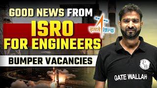 Official Update | Good News From ISRO For Engineers | Bumper Vacancies