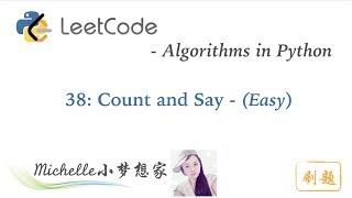 LeetCode in Python 38. Count and Say - Michelle小梦想家