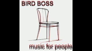 Bird Boss - music for people [2024] lofi Boombap drill trap