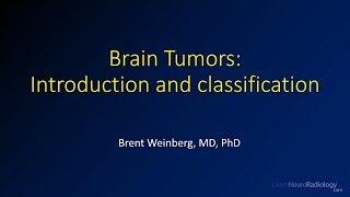 Imaging brain tumors - 1 - Introduction and classification