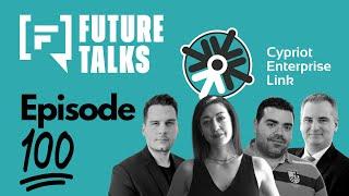 Cypriot Enterprise Link - 100th Episode Special | Future Talks