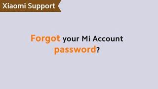 Forgot your Mi Account password?  | #XiaomiSupport