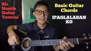 IPAGLALABAN KO | BASIC GUITAR TUTORIAL | FOR BEGINNERS