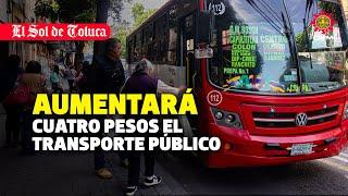 4 PESOS MÁS AL PASAJE #estadodemexico #toluca #transporte #publico #aumento #denuncia #seguridad