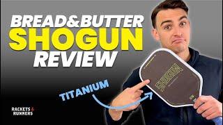 Is TITANIUM the next big thing? Bread & Butter Shogun Review | Rackets & Runners