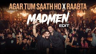 AGAR TUM SAATH HO X RAABTA - MADMEN EDIT