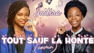 Tout sauf la honte (cover) by Shekinah Kyanga @indira_officiel