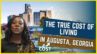 Find Out How Much It REALLY Costs to Live in Augusta, Georgia!