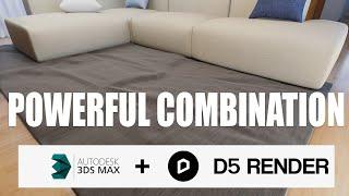 3DS Max and D5 Render Powerful Combination