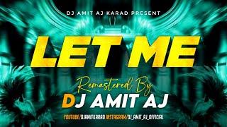 Let Me Remaster | New Remaster Trance  | Dj Amit Aj Karad | Circuit Mix Remaster | Viral Trance