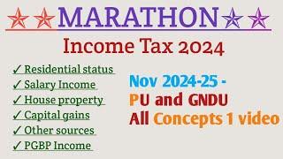 INCOME TAX FULL REVISION | MARATHON ON INCOME TAX 2024 | PGBP | Salaries | House Property | PU Exams