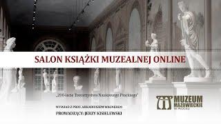 Spotkanie z prof.Arkadiuszem Wagnerem wokół publikacji dot.200-lecia Towarzystwa Naukowego Płockiego