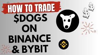 How to Trade $DOGS on both BINANCE and Bybit using different Market Orders - Full Tutorial!