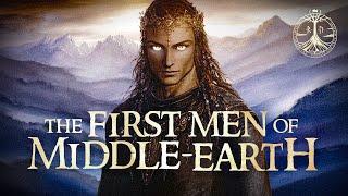The Haunting Origins of the First Age Men of Middle-earth
