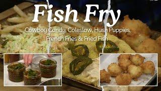 Candied Jalapeños, Cole Slaw, Twice Fried French Fries, Hush Puppies & Light Battered Fish #1219