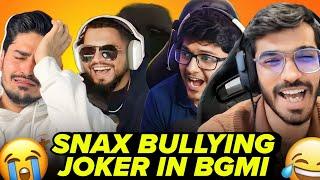 Snax Bullying Joker Sid *FUNNIEST SQUAD IN BGMI*