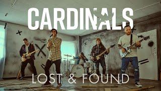 Cardinals - Lost And Found (OFFICIAL MUSIC VIDEO)