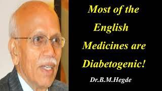 Most English medicines cause Diabetes - Dr.B.M.Hegde latest speech | Health Direct