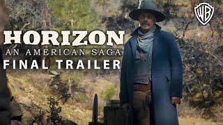 Horizon : An American Saga Part 2 - Final Trailer | Kevin Costner | Warner Bros.