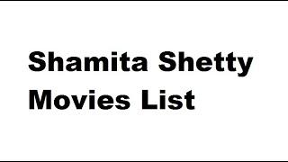 Shamita Shetty Movies List - Total Movies List