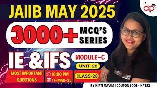 PASS JAIIB May 2025 in 1st Attempt | 3000+ MCQs Series| IE&IFS - Unit 28 |IE&IFS Important Questions