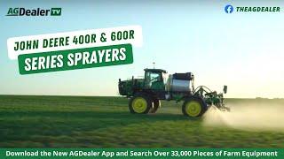 John Deere 400R and 600R Series Sprayers | John Deere Sprayer - AGDealer