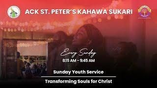 Youth Service - ACK St. Peters Church Kahawa Sukari | 24th November 2024 - 8:15am