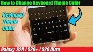 Galaxy S20/S20+: How to Change Keyboard Theme Color