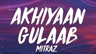 Akhiyaan Gulaab (Lyrics): Shahid Kapoor, Kriti Sanon | Mitraz | Teri Baaton Mein Aisa Uljha Jiya