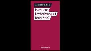 Macht eine Fernbeziehung auf Dauer Sinn? - unerhört Sprechstunde Folge 13