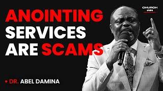 ANOINTING SERVICES ARE MEANT TO SCAM YOU - Dr Abel Damina #abeldamina #churchinn