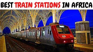 Top 10 Best Train Stations in Africa