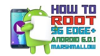 How to Root Galaxy S6 Edge Plus! Android 6.0.1