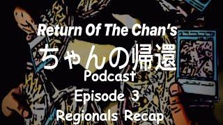 Yu-Gi-Oh! Team ROTC: Podcast Return Of The Chans Regionals Recap EP.3