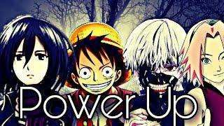 Anime Mix AMV - Power up (Razihel) [ft. Fluid Out 水 - Anime]