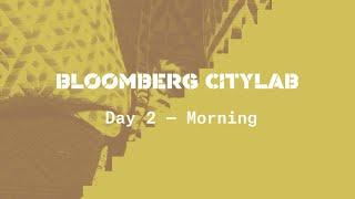 Bloomberg CityLab - Morning Session Day 2 - October 16th